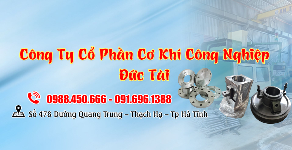 Công Ty Cổ Phần Cơ Khí Công Nghiệp Đức Tài